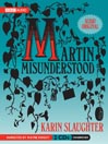 Martin Misunderstood